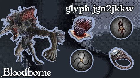 bloodborne chalice dungeon glyphs.